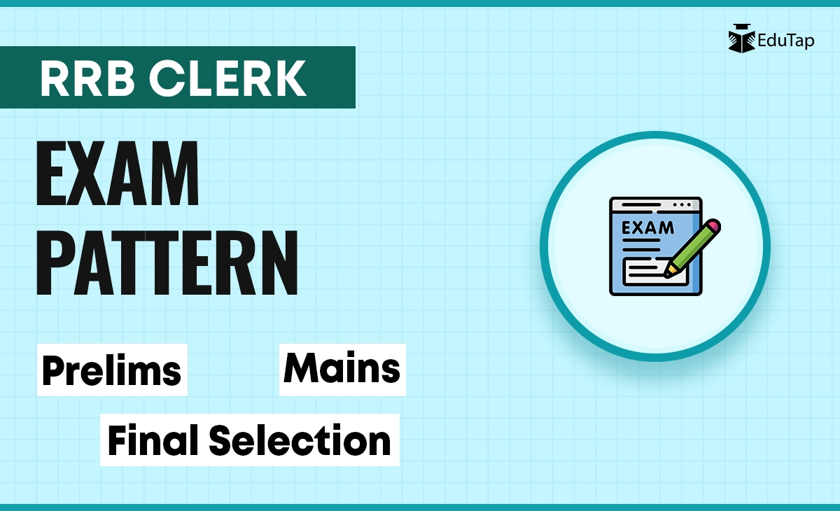 IBPS RRB Clerk Exam Pattern 2026: Prelims & Mains