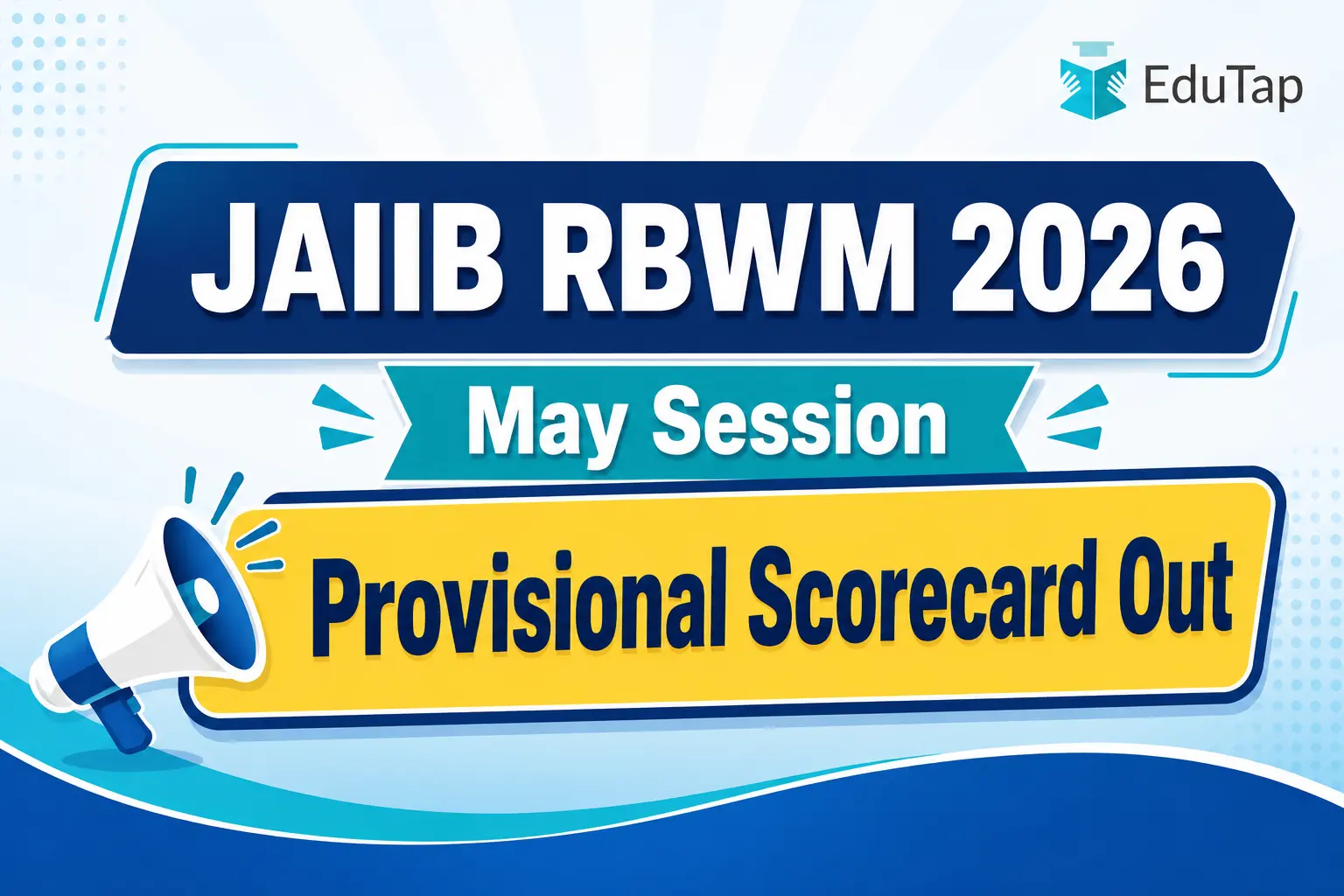 JAIIB RBWM Provisional Scorecard Out for May 2026 Session