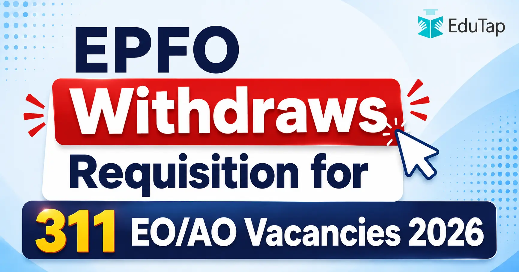 EPFO Withdraws Requisition for 311 EOAO Vacancies 2026